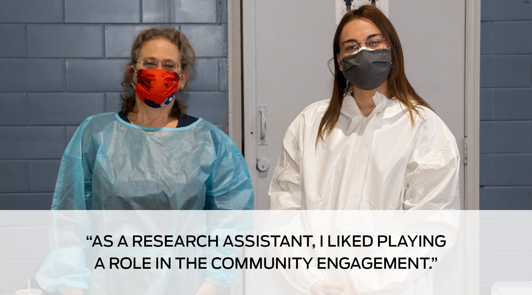 As a research assistant, I liked playing a role in the community engagement.
